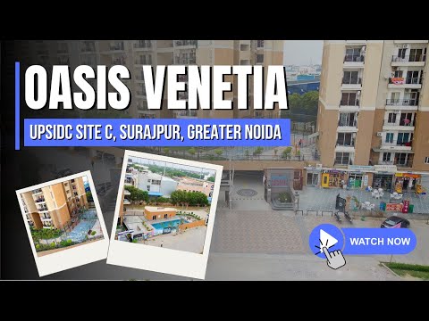 Oasis Venetia Heights | Ready to Move 2 BHK Flats in Greater Noida | Site Tour