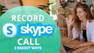 How to Record Skype Calls on PC? Video & Audio 2023 screenshot 3