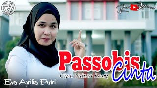 🔰Lagu bugis~PASSOBIS CINTA~Cipt. Sultan Long~Cover. Eva Aprilia Putri.