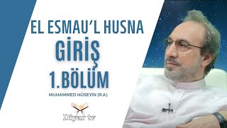 El Esmaul Husna - Giriş 1Bölüm - Muhammed Hüseyin Ra