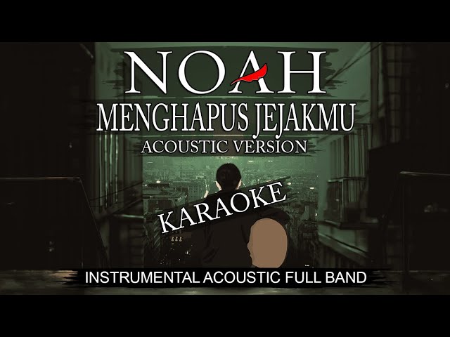 NOAH - Menghapus Jejakmu (Instrumental) | Karaoke class=