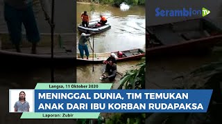 Anak Dari Ibu Muda Korban Rudapaksa di Aceh Timur Ditemukan Mengapung Tak Bernyawa