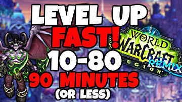 How To Level Up FAST in Legion Remix - Level 10 to 80 in Less Than 90 Minutes