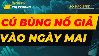 🔴🔴🔴 SỐ ĐẶC BIỆT | BÁO ĐỘNG ĐỎ | CÚ BÙNG NỔ GIẢ VÀO NGÀY MAI | KHIẾN NDT MẤT NHIỀU TIỀN !