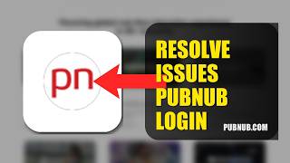How To Resolve Login Issues On PubNub 2026 (QUICK FIX)