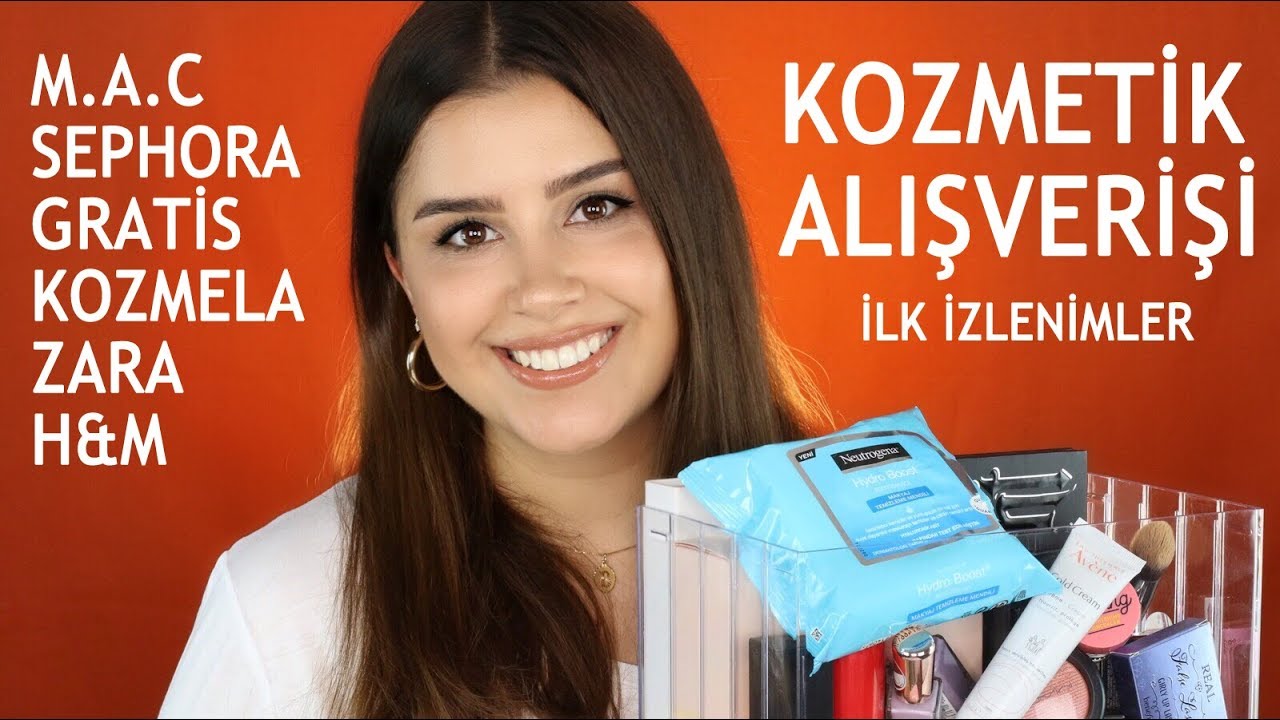 KOZMETİK ALIŞVERİM I İLK İZLENİMLER
