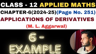 6 Example l Chapter6 l APPLICATIONS OF DERIVATIVES l Class 12th Applied Maths l M L Aggarwal 2024-25