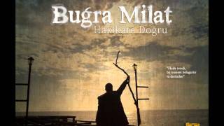 Buğra Milat - Hakikate Doğru