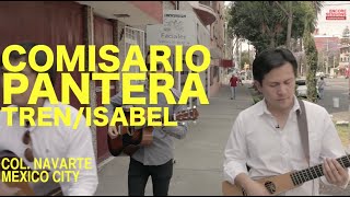 Comisario Pantera - Tren/Isabel (Encore Sessions) chords