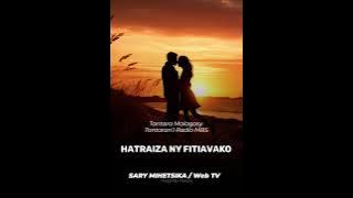 Tantara Malagasy - HATRAIZA NY FITIAVAKO (Tantaran'i Radio MBS) Tantara indray miseho