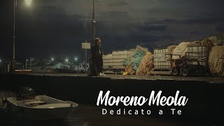 Moreno Meola - Dedicato a te (Video Ufficiale 2022)