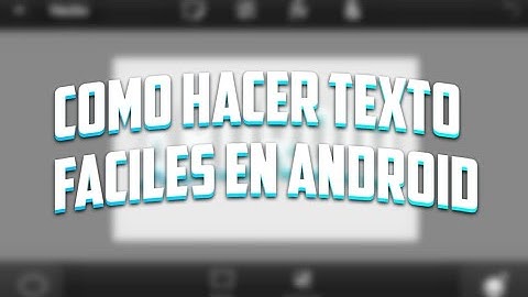 Tutorial GFX #2: Como Hacer Textos FACILES En Android! [PS Touch]