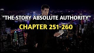 The Absolute Authority Chapter 251-260