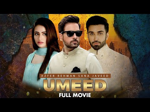 Umeed (امید)| Full Movie | Mikaal Zulfiqar, Sana Javed, Anum Fayyaz | A Romantic Love Story | C4B1G