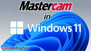Will Mastercam run in Windows 11? by CamInstructor 14,442 views 2 years ago 6 minutes, 37 seconds