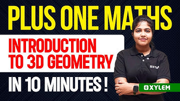 Plus One Maths - Introduction To 3d Geometry In 10 Minutes | Xylem Plus One