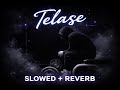 Telaşe Slowed Reverb Turn Up The Feeling Feel The Power Telaşe Slowed Reverb Turn Up The Feeling Feel The Power