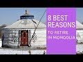 8 Best reasons to retire to Mongolia!  Living in Mongolia!