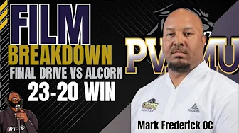 FILM BREAKDOWN: 2023 PVAM vs ALCORN STATE "FINAL DRIVE"