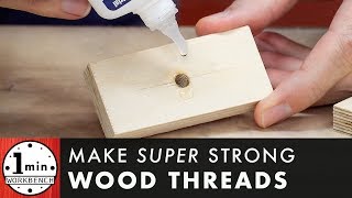 Does Super Glue Make Wooden Threads Stronger?