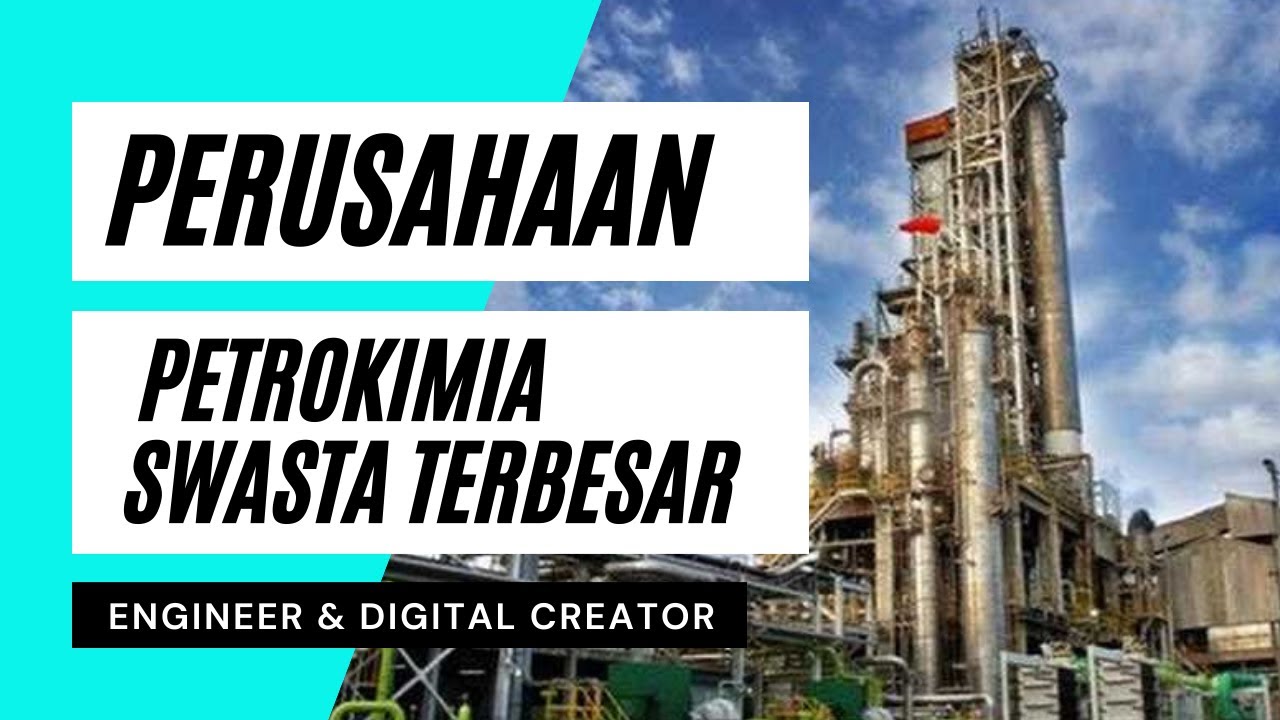 Review Perusahaan  Petrokimia Swasta Terbesar di  Indonesia  