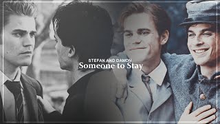 Stefan & Damon || Someone to Stay