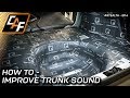 Trunk Sound Treatment Process Explained - Improve your BASS!