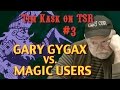 Tim Kask on TSR #3: Gary Gygax vs. Magic Users