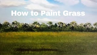 HOW TO PAINT GRASS FOR BEGINNERS (PART II)