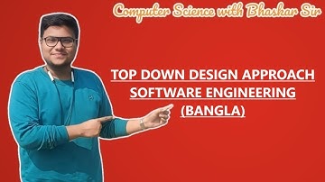 TOP DOWN DESIGN APPROACH | SOFTWARE ENGINEERING (BANGLA)