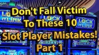 Don't Fall Victim to These 10 Slot Player Mistakes! – Part 1
