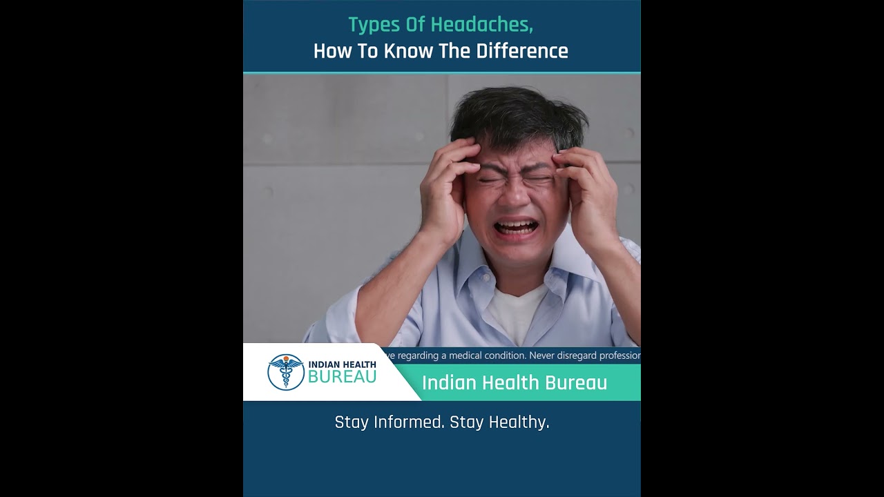 Types of headaches, how to know the difference__सिरदर्द के प्रकार, अंतर कैसे जानें