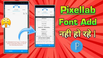 Pixellab Me Font Add Nahi Ho Raha To Kya Kare | Fix No Deletable Fonts Found In Pixellab