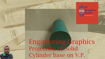 Cylinder Resting on V P  on its base  | 22 | Projection Of Solid | ST Graphics Studio