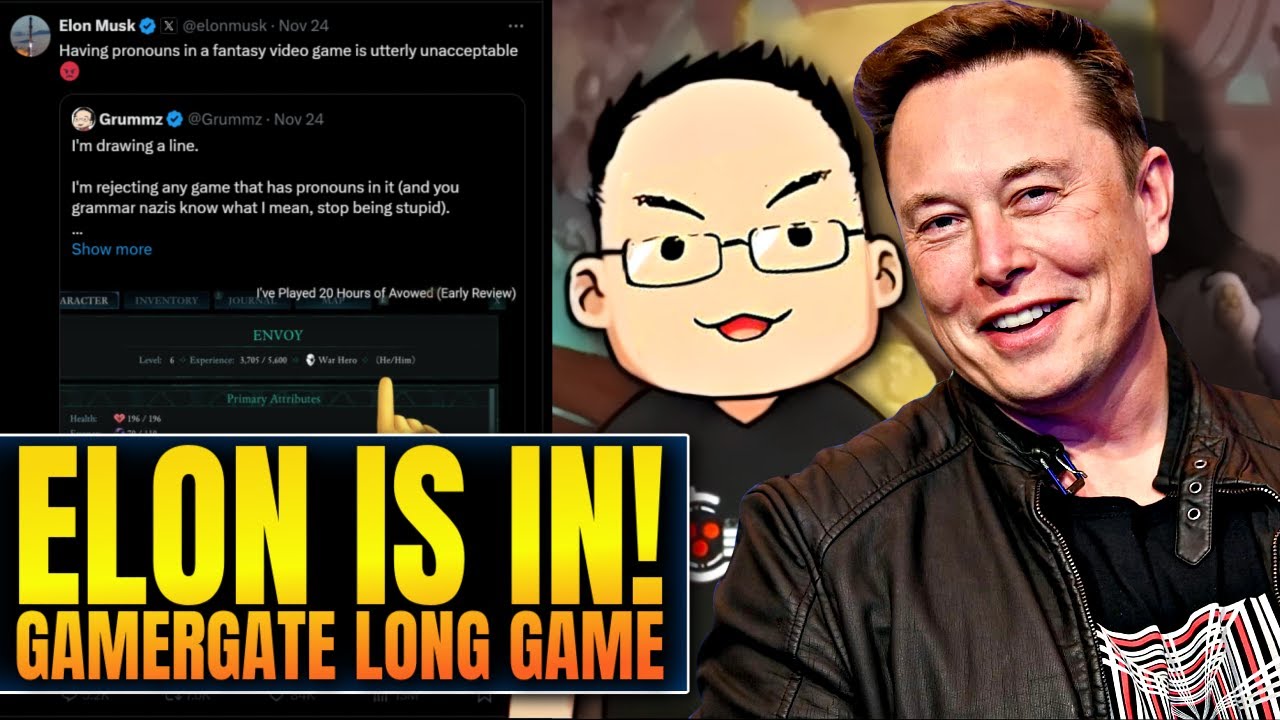 Elon is IN: Grummz Played Gamergate Long Game Paying Off | Elon Musk