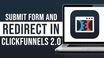 ClickFunnels 2.0 Submit Form and Redirect Tutorial (2024)