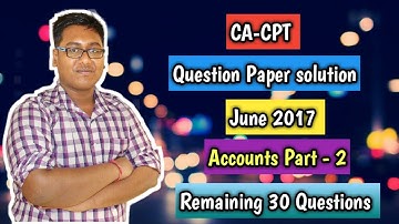 CA CPT | Question Paper Solution | June 2017 | Accounts Part - 2