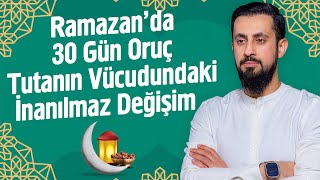 Ramazanda 30 Gün Oruç Tutanın Vücudundaki İnanılmaz Değişim - Tehzib-i Ahlâk | Mehmet Yıldız