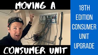 18th Edition Consumer Unit Upgrade & Relocation - Life of an Electrician