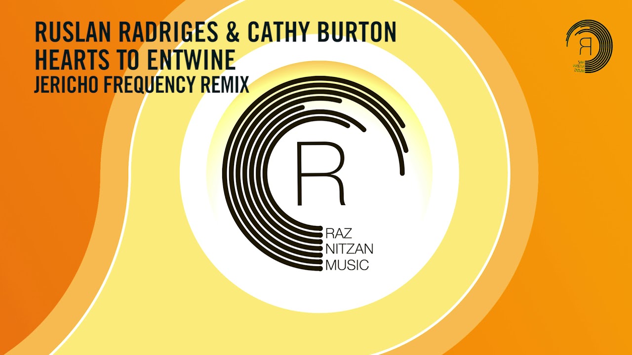 Ruslan Radriges & Cathy Burton - Hearts To Entwine (Jericho Frequency Remix) RNM