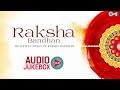 Raksha Bandhan Official Audio Jukebox | रक्षाबंधन गीत | Bollywood Raksha Bandhan Songs