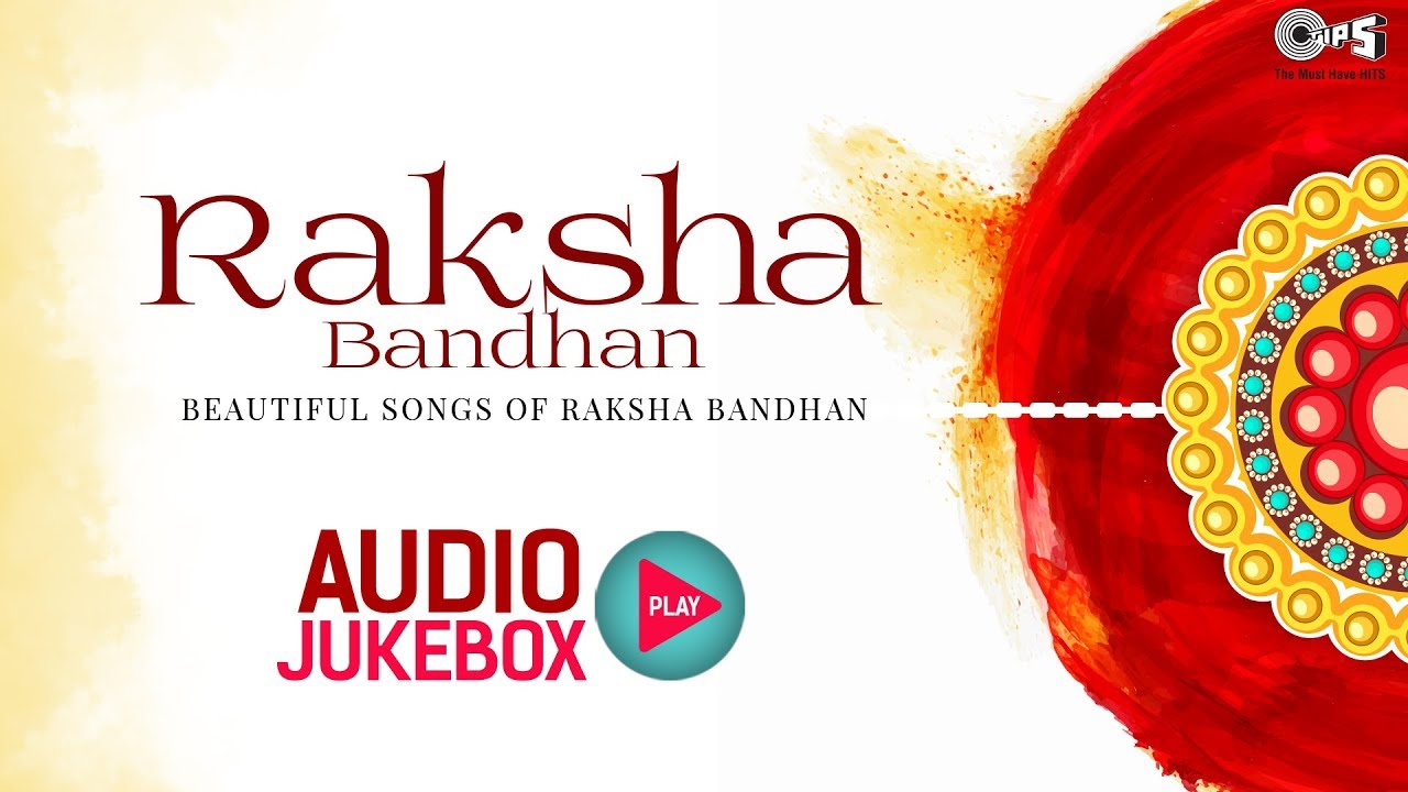 Raksha Bandhan Official Audio Jukebox     Bollywood Raksha Bandhan Songs