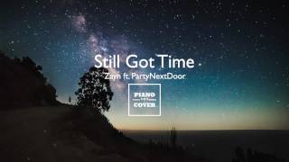 Still Got Time - Zayn ft. PartyNextDoor | Piano Cover