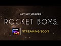 Rocket Boys | SonyLIV Originals | Streaming Soon