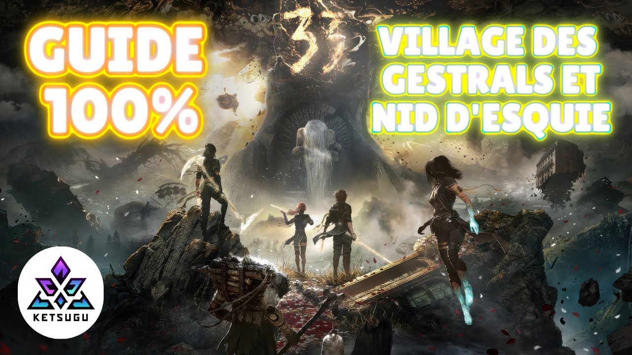 COE 33 Guide complet FR Trophées Secrets & Tutos Village des Gestrals et Nid d Esquie
