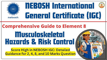Nebosh IGC Element 8