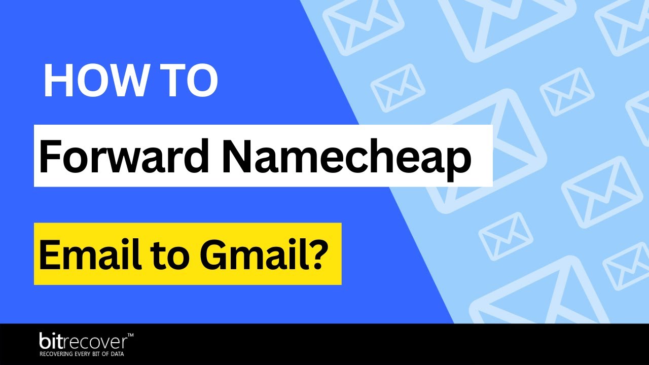 Discover How to Forward Namecheap Email to Gmail | Email Backup Tool