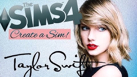 CREATE A SIM (THE SIMS 4) | TAYLOR SWIFT