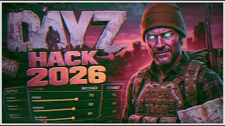 DAYZ 2026 HACK: VISUALS   AIMBOT   RADAR / FREE DOWNLOAD | DAYZ 2026 HACK VISUALS