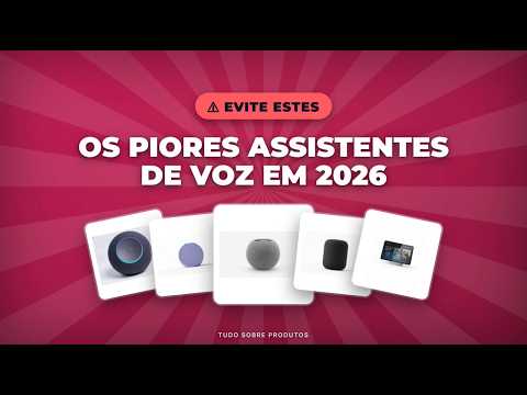 CUIDADO! Os Piores Assistentes de Voz de 2026 que você NÃO deve ter!